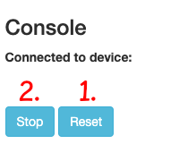 The 'Stop' and 'Reset' buttons after connecting the console.